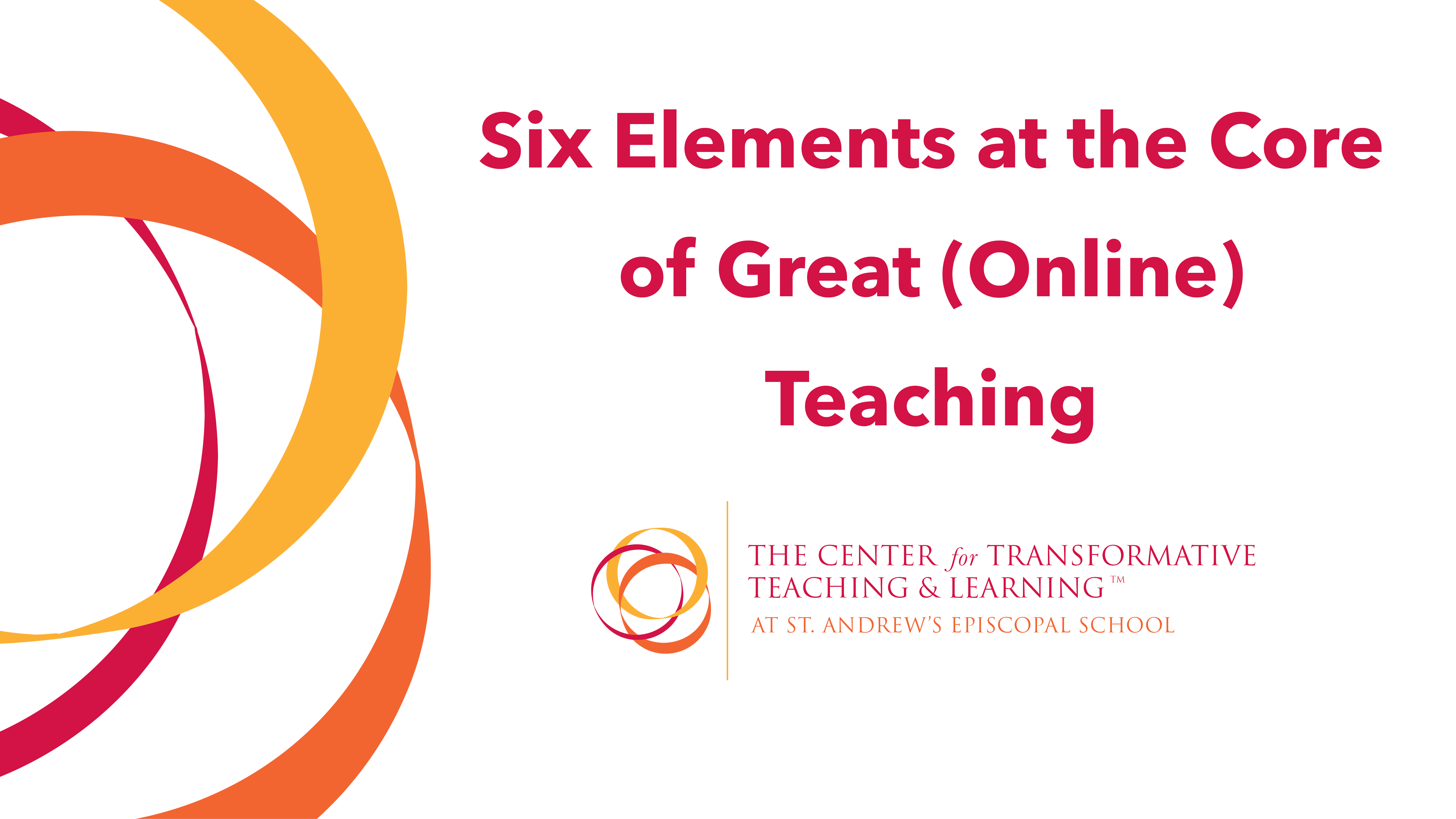 Read more about the article Six Elements at the Core of Great (Online) Teaching